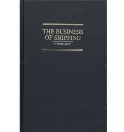The Business of Shipping (8th ed.)
