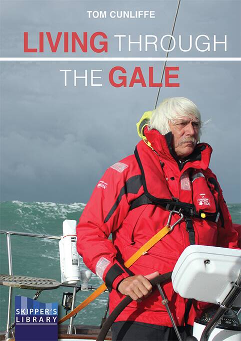 Living Through The Gale - by Tom Cunliffe