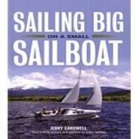 Sailing Big On A Small Sailboat