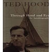 Ted Hood - Through Hand And Eye