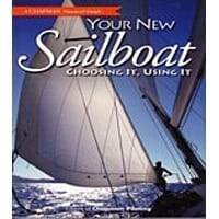 Your New Sailboat - Choosing It, Using It