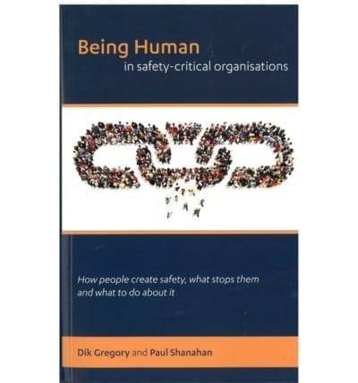 Being Human in a Safety-Critical Organisation (2017)
