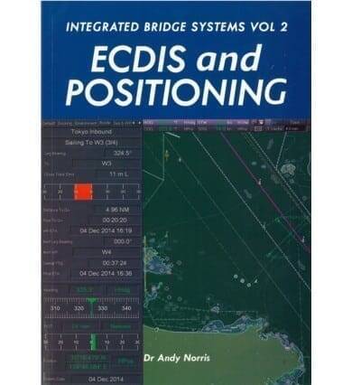 Integrated Bridge Systems Vol 2: ECDIS and Positioning